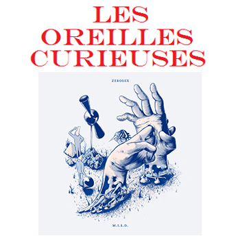 Les Oreilles Curieuses - zerolex -  Chill beats, electronique musique