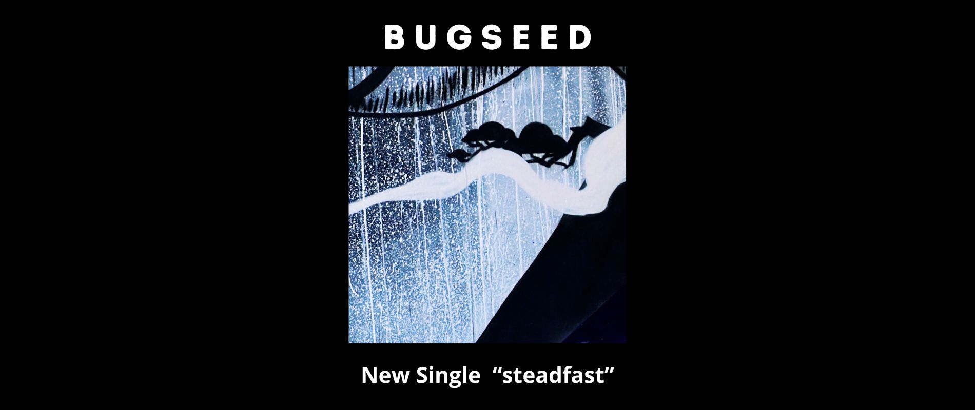 Bugseed - new single 