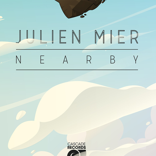Listen the single "Nearby" from upcoming new LP 'Out Of The Cloud' by Julien Mier!