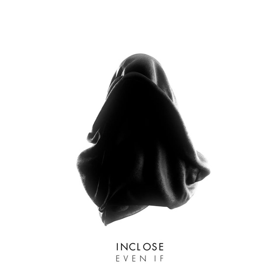 InClose - Even If single electro music