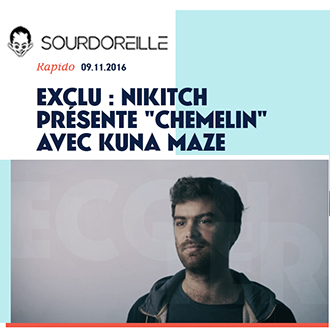 Sourdoreille Exclu : Nikitch- Chemelin (Feat. Kuna Maze) | hip hop electro Chill music