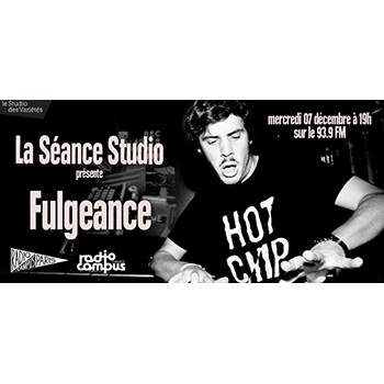 La séance Studio présente Fulgeance [ Radio Campus France ]