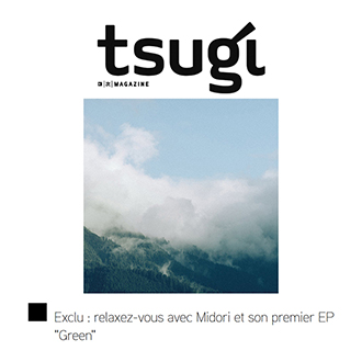Tsugi exlu track from Midori EP Green - chill music electro hip hop beats