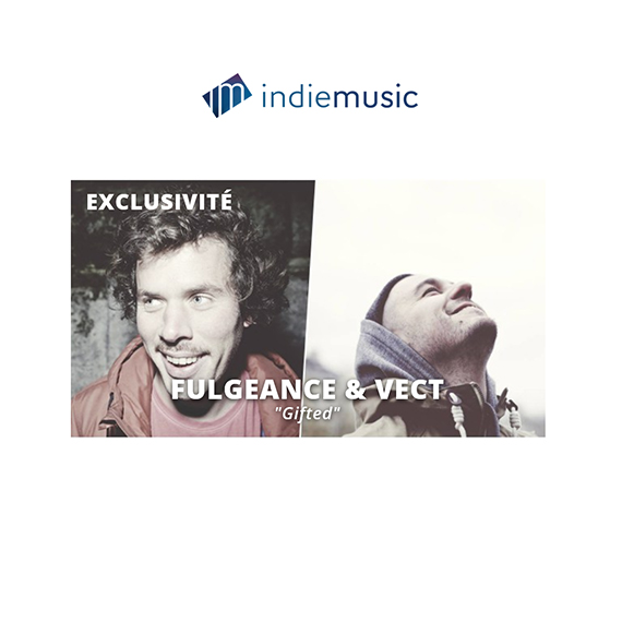 Écoutez le nouveau single disco funk 'Gifted' de VECT et l'interview de FULGEANCE & VECT en exclu sur indiemusic