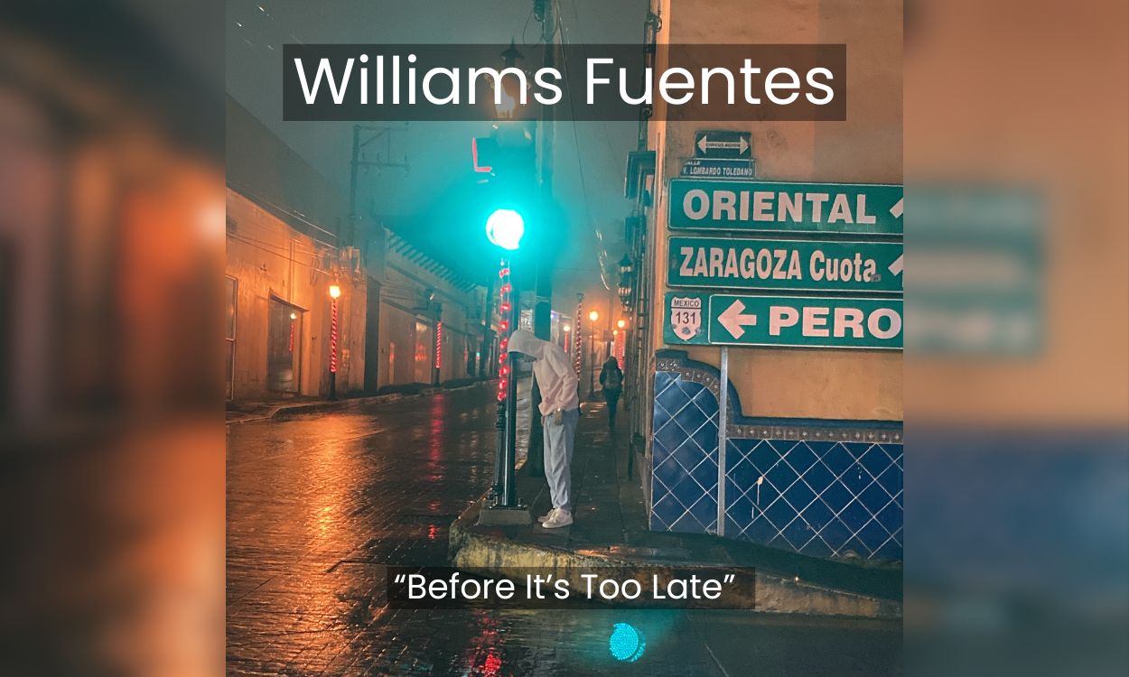 Williams Fuentes - “Before It’s Too Late” lofi deep house music