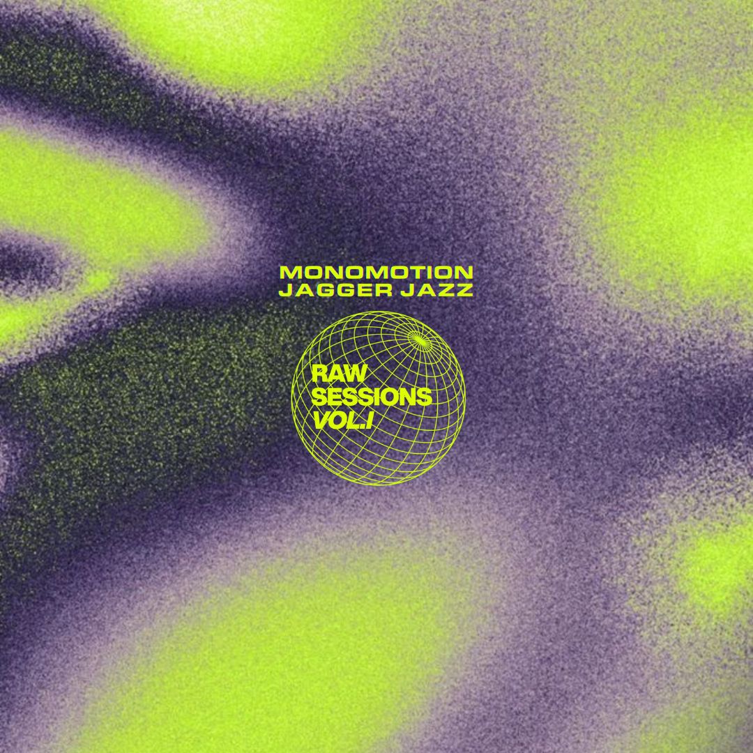MONOMOTION & JAGGER JAZZ — Raw Sessions, Vol. I (EP) cover Deep house and dub techno