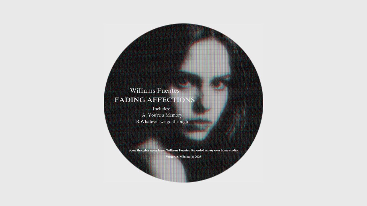 Williams Fuentes - fading Affections Ep banner lofi deep house music